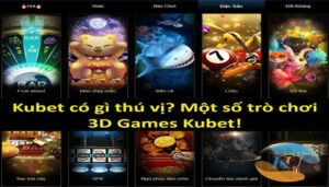 Game 3d Trên Kubet Có Gì Hấp Dẫn Cược Thủ?