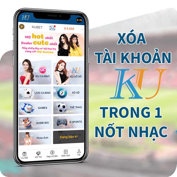 Cách xóa tài khoản Kubet chỉ trong tích tắc